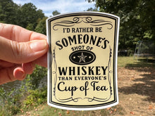 Load image into Gallery viewer, Sticker 9K I&#39;d Rather be Someone&#39;s Shot of Whiskey (Light)