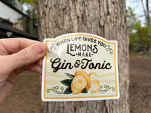 Load image into Gallery viewer, Sticker 9D When Life Gives You Lemons, Make Gin &amp; Tonic