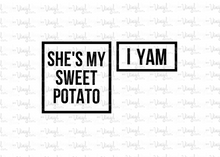 Load image into Gallery viewer, Digital Download Shes my sweet potato | I yam | matching t shirt designs SVG PNG file