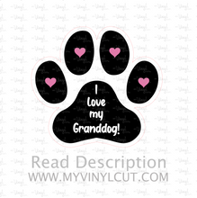 Load image into Gallery viewer, Sticker | I Love My Granddog | Waterproof Vinyl Sticker | Permanent