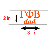 Load image into Gallery viewer, GPhi | Gamma Phi Beta Dad | Greek Letters | Vinyl Decal | Car Decal | Laptop Decal | Transfer Decal