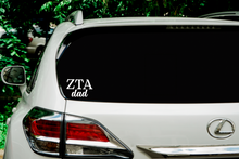 Load image into Gallery viewer, ZTA | Zeta Tau Alpha DAD | Vinyl Decal | Car Decal | Laptop Decal | Transfer Decal |