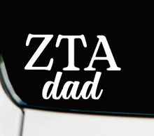Load image into Gallery viewer, ZTA | Zeta Tau Alpha DAD | Vinyl Decal | Car Decal | Laptop Decal | Transfer Decal |