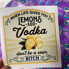 Load image into Gallery viewer, Sticker 9C When Life Gives You Lemons Add Vodka NSFW