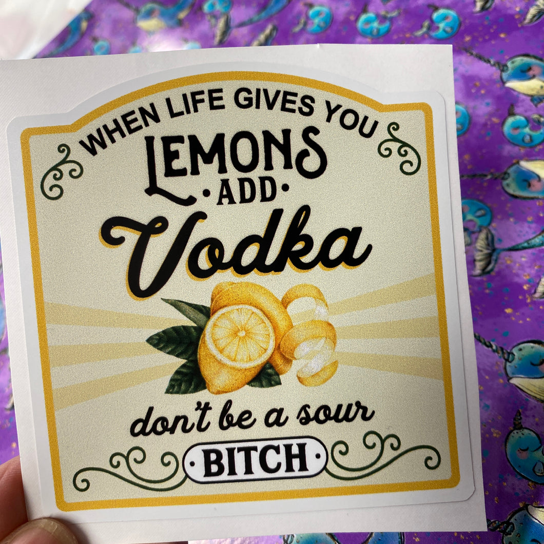 Sticker 9C When Life Gives You Lemons Add Vodka NSFW
