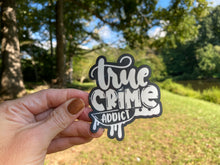 Load image into Gallery viewer, Sticker True Crime Addicct