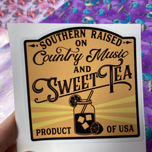 Load image into Gallery viewer, Sticker 9M Southern Raised on Country Music and Sweet Tea