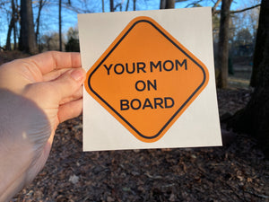 Sticker Your Mom on Board
