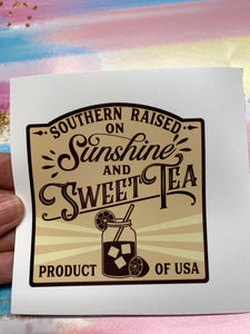 Sticker 9M Southern Raised on Sunshine and Sweet Tea