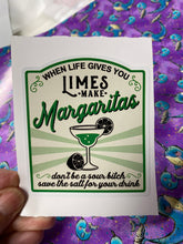 Load image into Gallery viewer, Sticker 9F When Life Gives You Limes, Make Margaritas NSFW