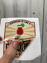 Load image into Gallery viewer, Sticker Kindness is Like a Strawberry Daiquiri, It Makes Life Sweet