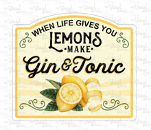 Load image into Gallery viewer, Sticker 9D When Life Gives You Lemons, Make Gin &amp; Tonic