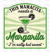 Load image into Gallery viewer, Sticker (#10I) Mamacita Needs a Margarita I&#39;m Salty but Sweet