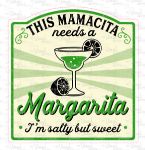 Sticker (#10I) Mamacita Needs a Margarita I'm Salty but Sweet