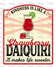 Load image into Gallery viewer, Sticker Kindness is Like a Strawberry Daiquiri, It Makes Life Sweet